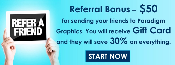 Refer a friend offer at Paradigm designing and printing Boston MA